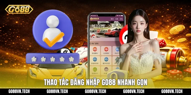 Thao tác đăng nhập Go88 nhanh gọn